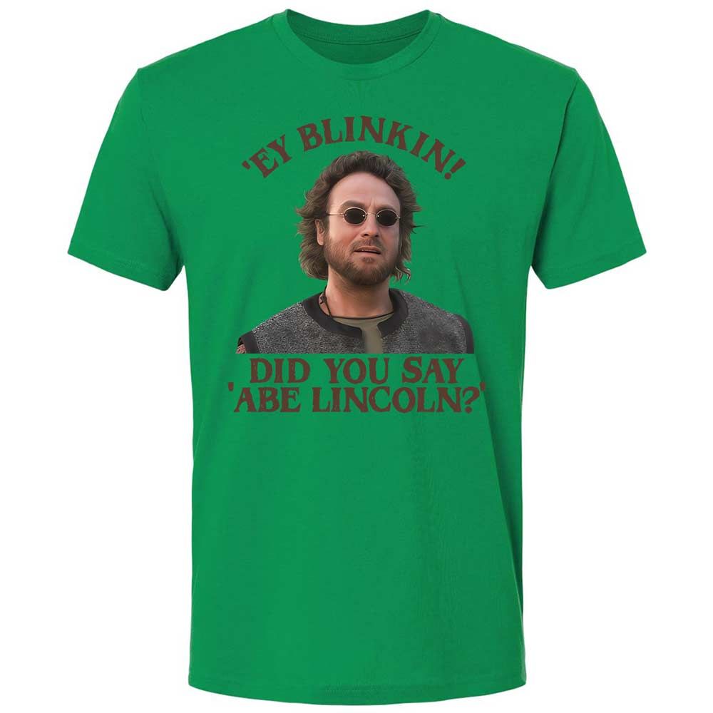 Did You Say Abe Lincoln - Kelly Green - 11
