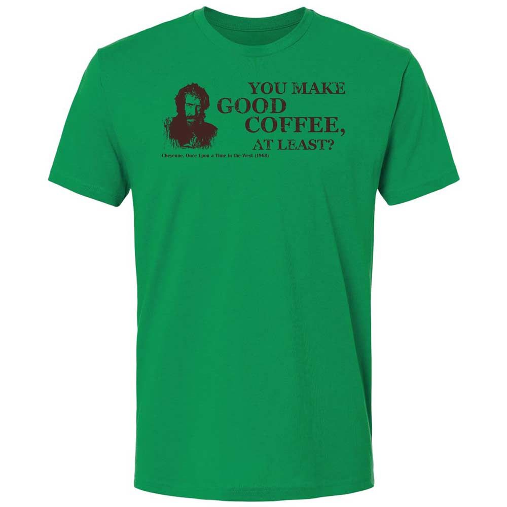 You make good coffee, at least? - Kelly Green - 11