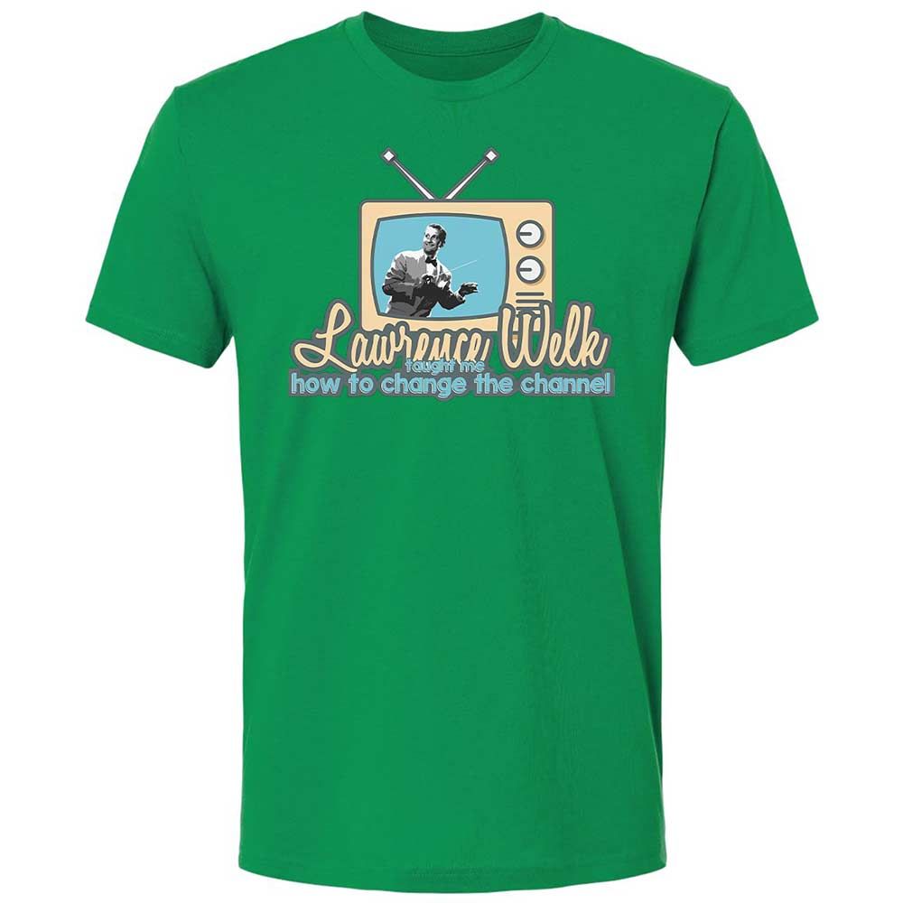 Lawrence Welk Taught Me How to Change the Channel - Kelly Green - 11