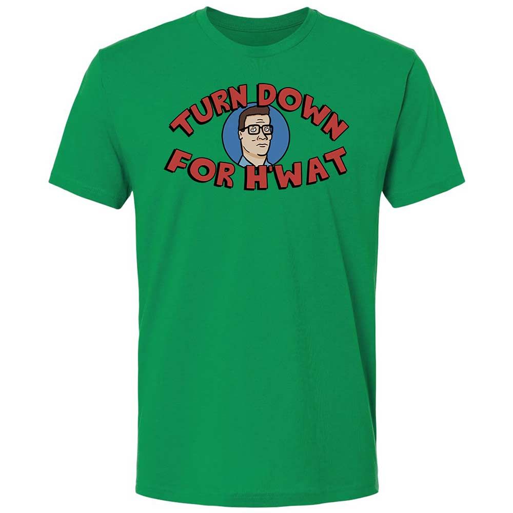 Turn Down For H'wat - Kelly Green - 11