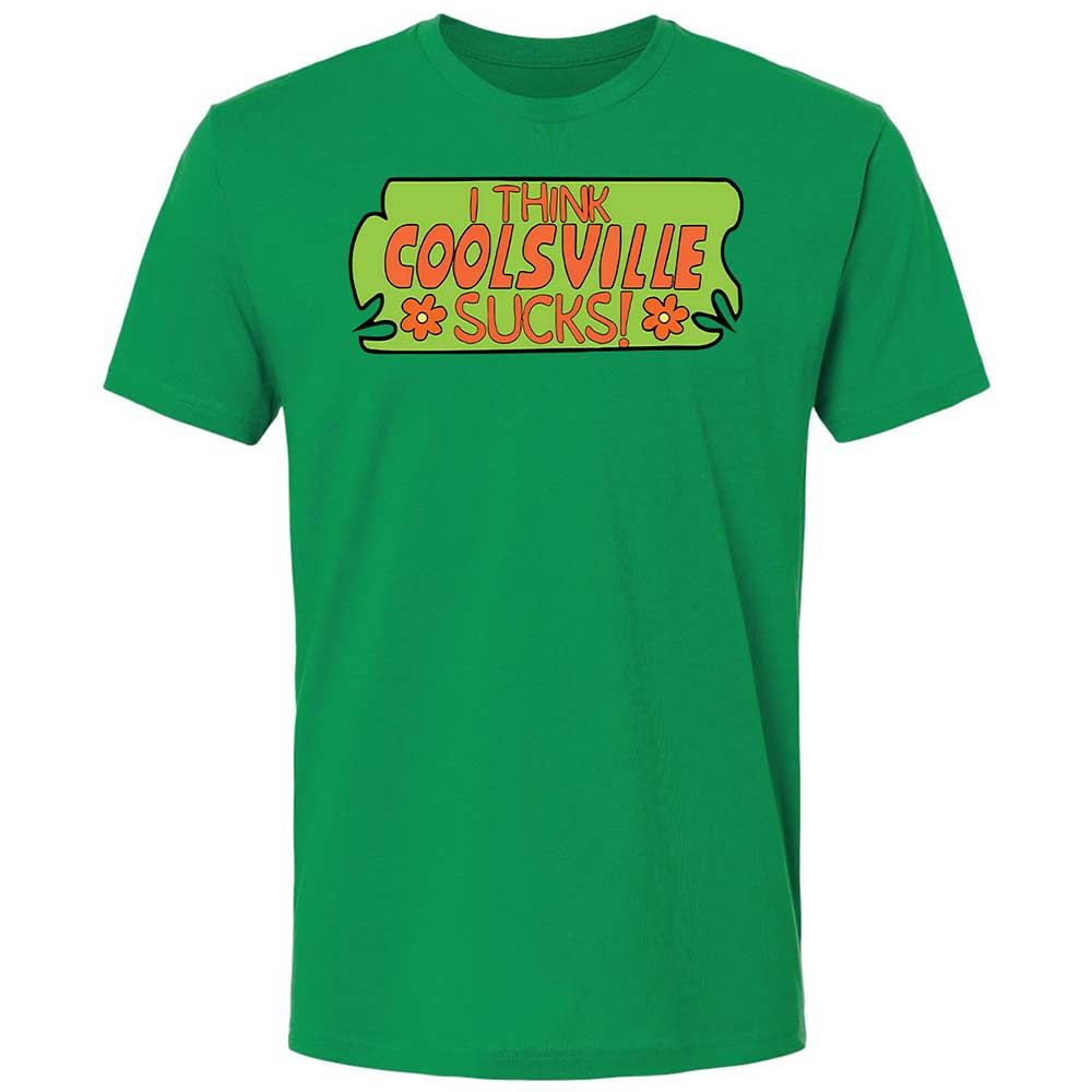 I Think Coolsville Sucks - Kelly Green - 11