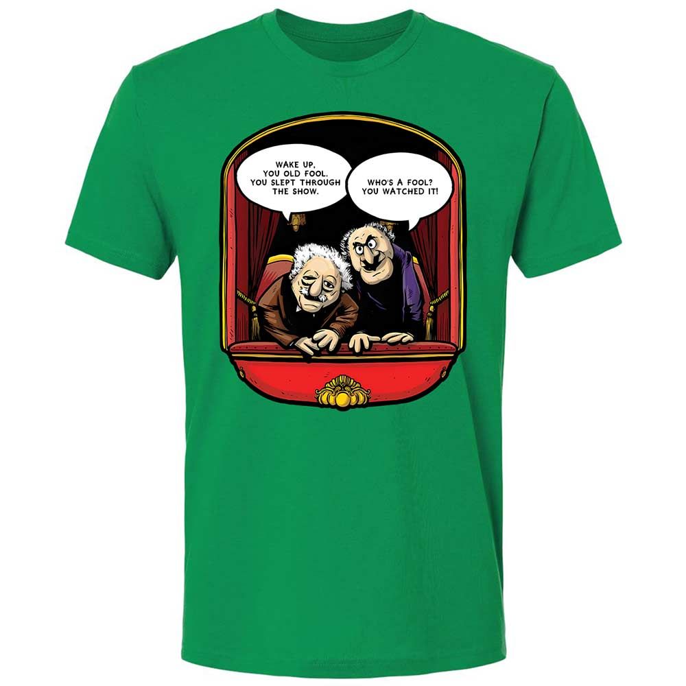Statler and Waldorf (Wake Up) - Kelly Green - 11
