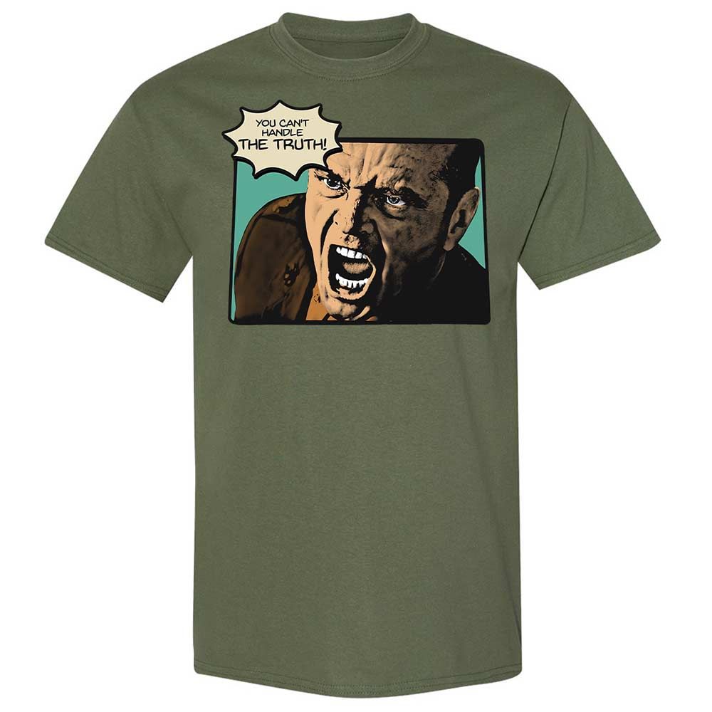You Can't Handle The Truth - Military Green - 11