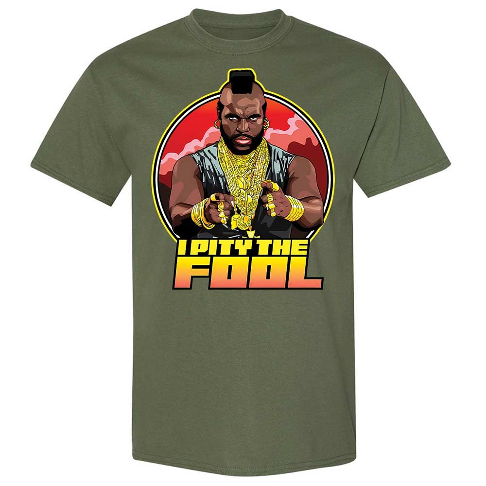 I Pity the Fool - Military Green - 11