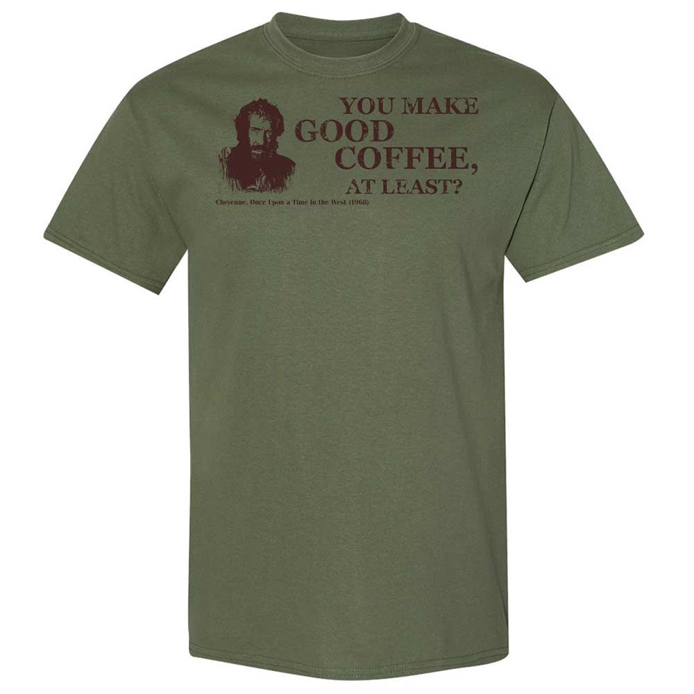 You make good coffee, at least? - Military Green - 11
