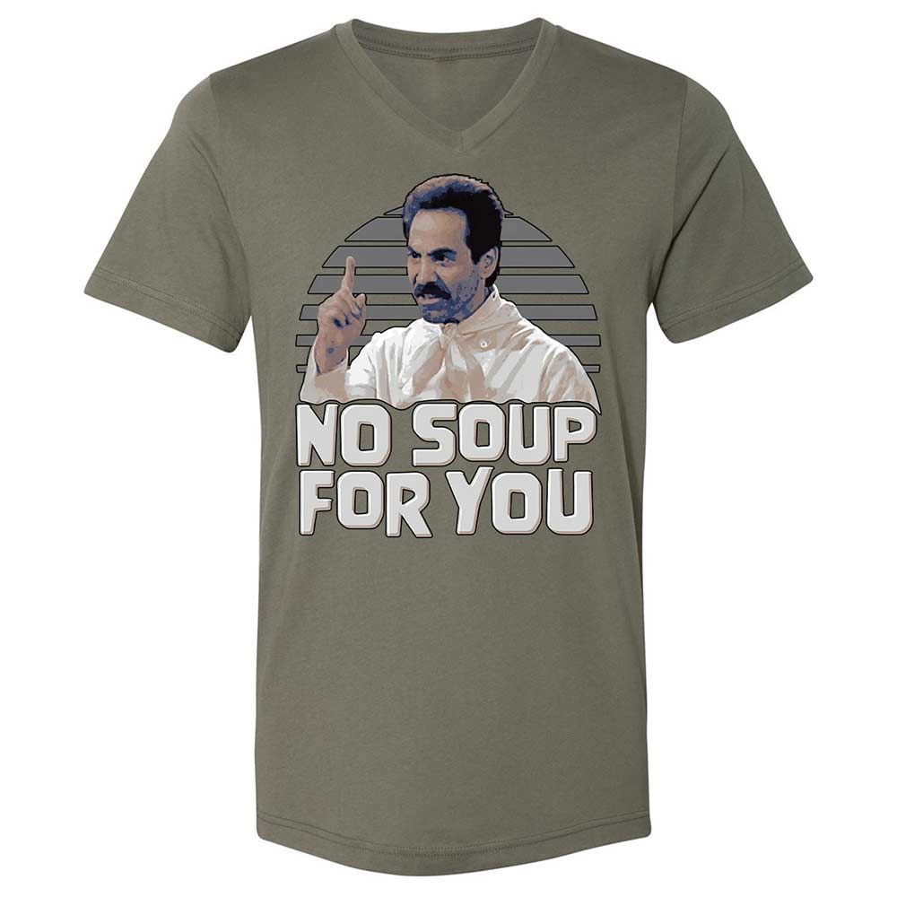No Soup For You - Military Green - 11