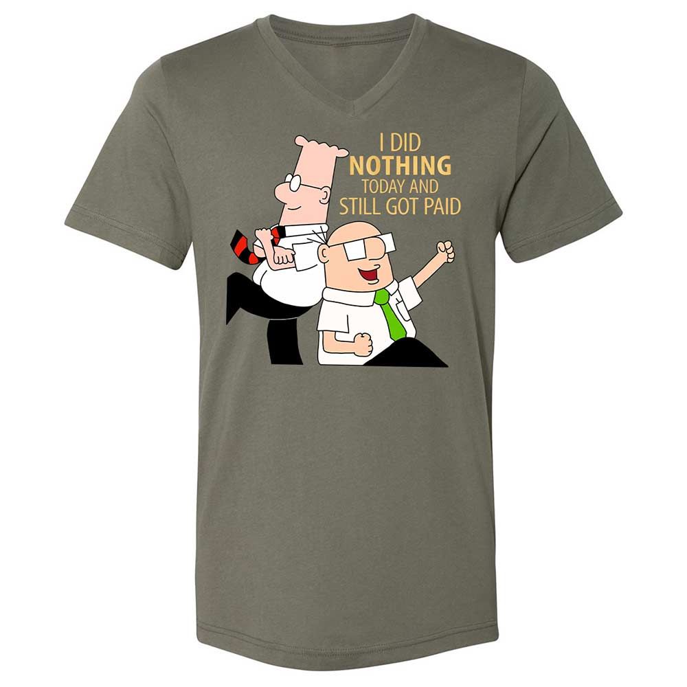 I Did Nothing and Still Got Paid - Military Green - 11