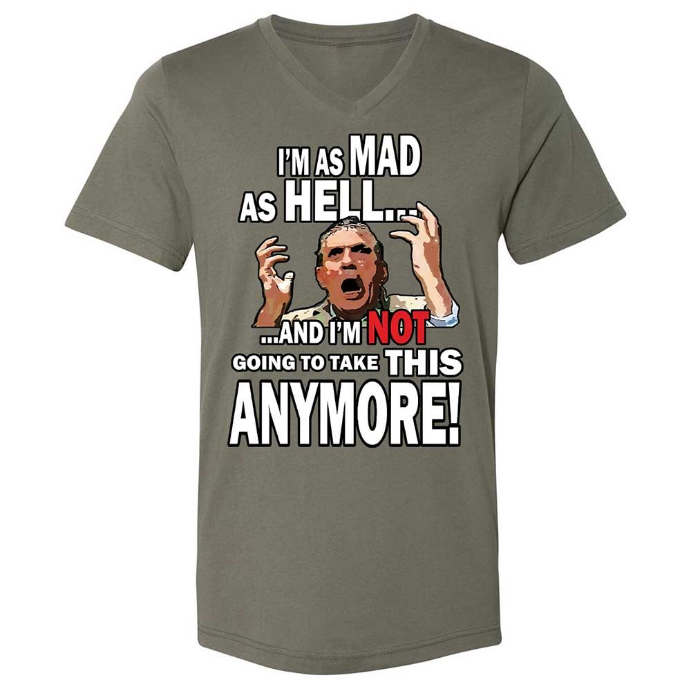 I'm as Mad As Hell - Military Green - 11