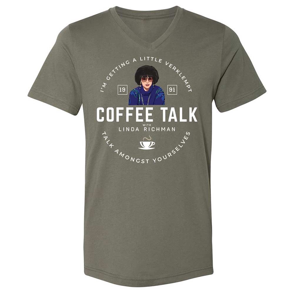 Coffee Talk with Linda Richman - Military Green - 11