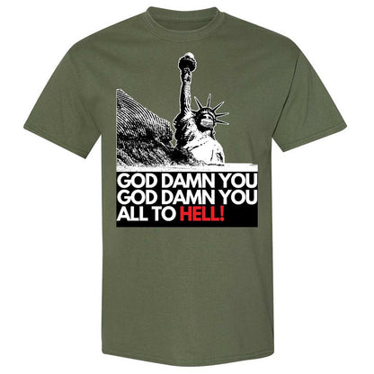 God damn you all to hell! - Military Green - 11