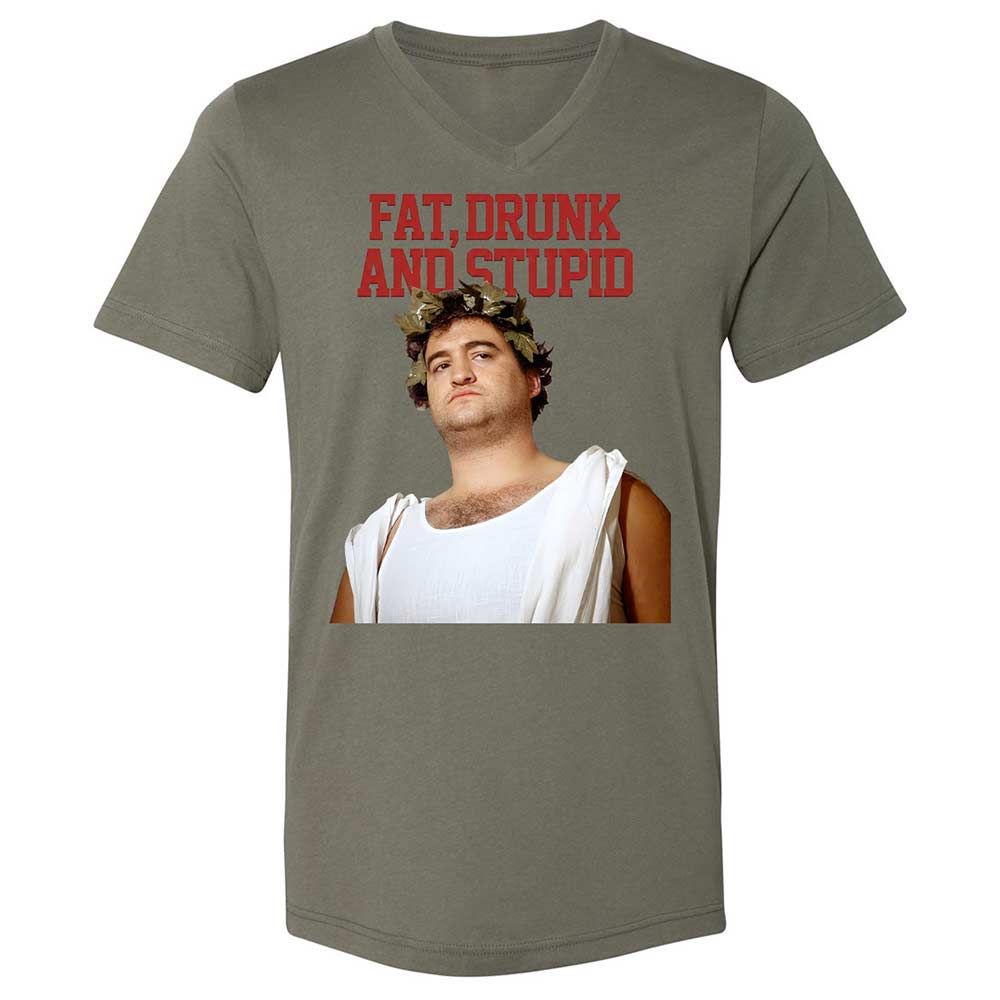 Fat, drunk, and stupid - Military Green - 11