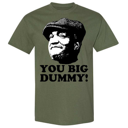 You Big Dummy - Military Green - 11