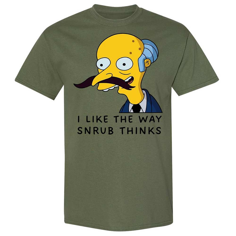 I Like the Way Snrub Thinks - Military Green - 11