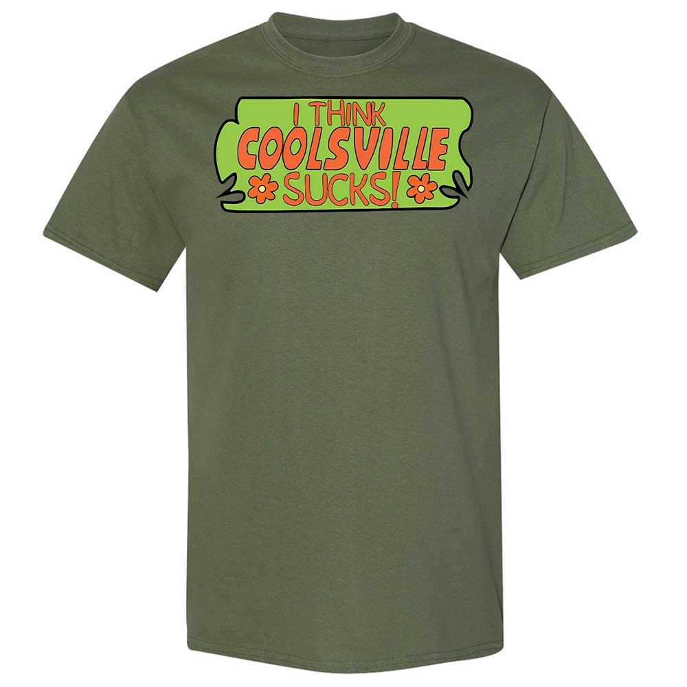 I Think Coolsville Sucks - Military Green - 11