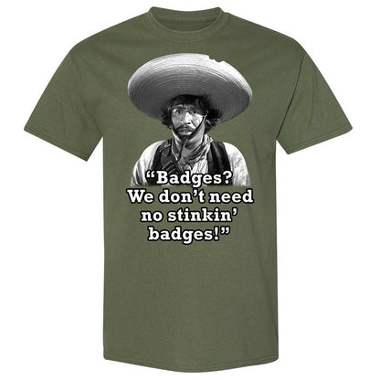 We don't need no stinkin' badges - Military Green - 11