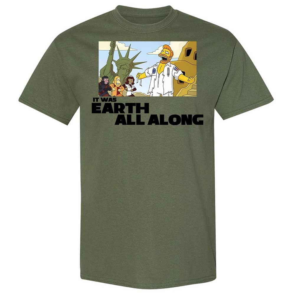 It was Earth all along - Military Green - 11