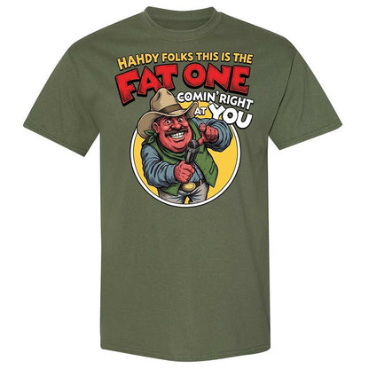 Fat One comin' right at you - Military Green - 11