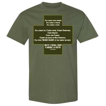 I Will Not Carry a Gun - Military Green - 11