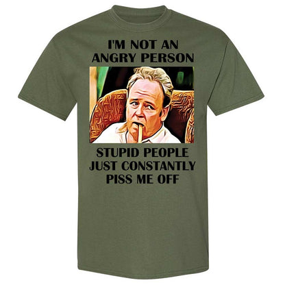 I'm not an angry person - Military Green - 11