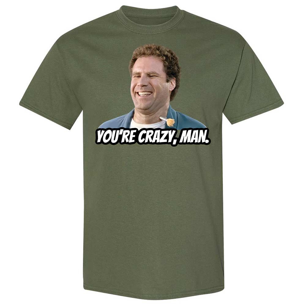 You're crazy, man - Military Green - 11