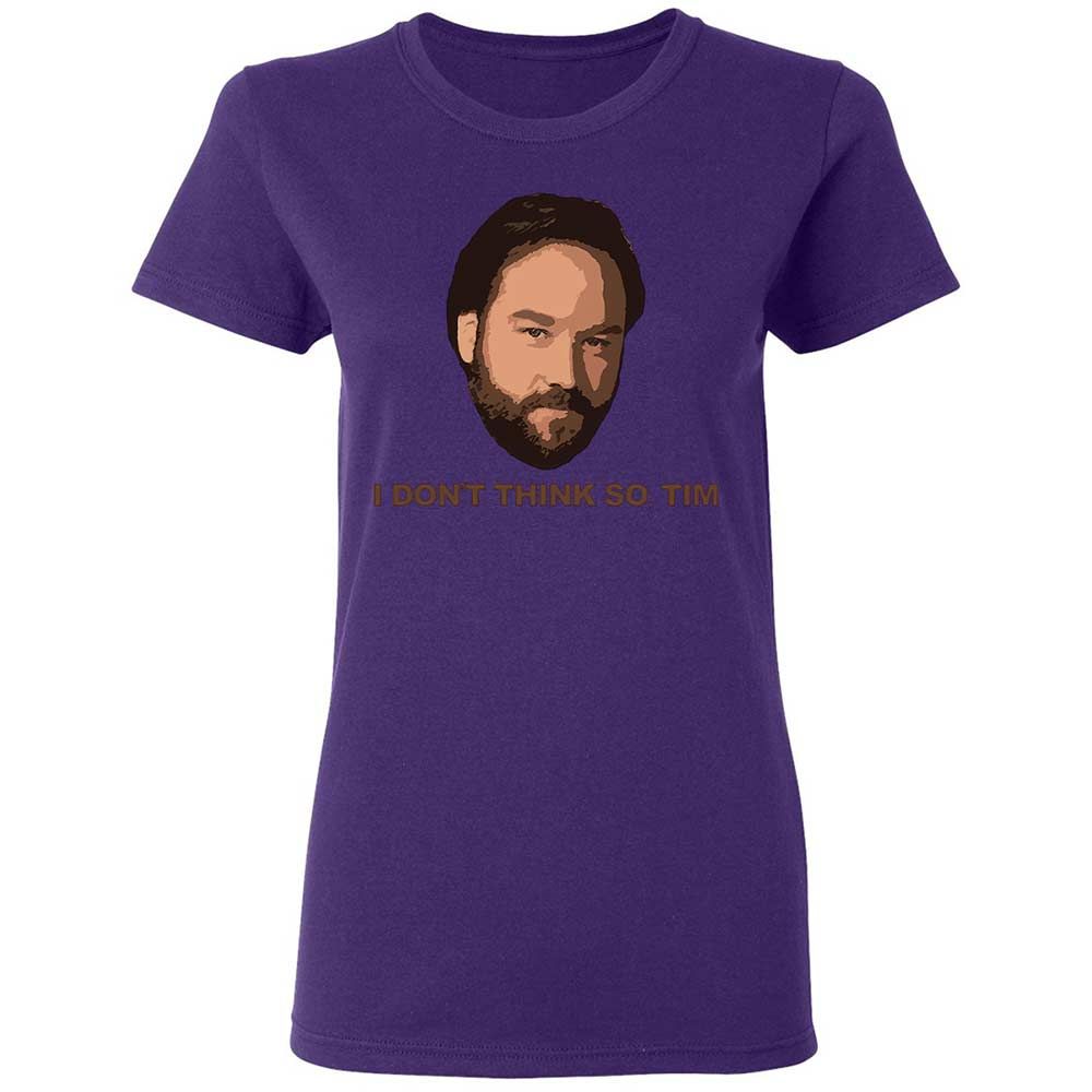 I Don't Think So Tim - Purple - 11