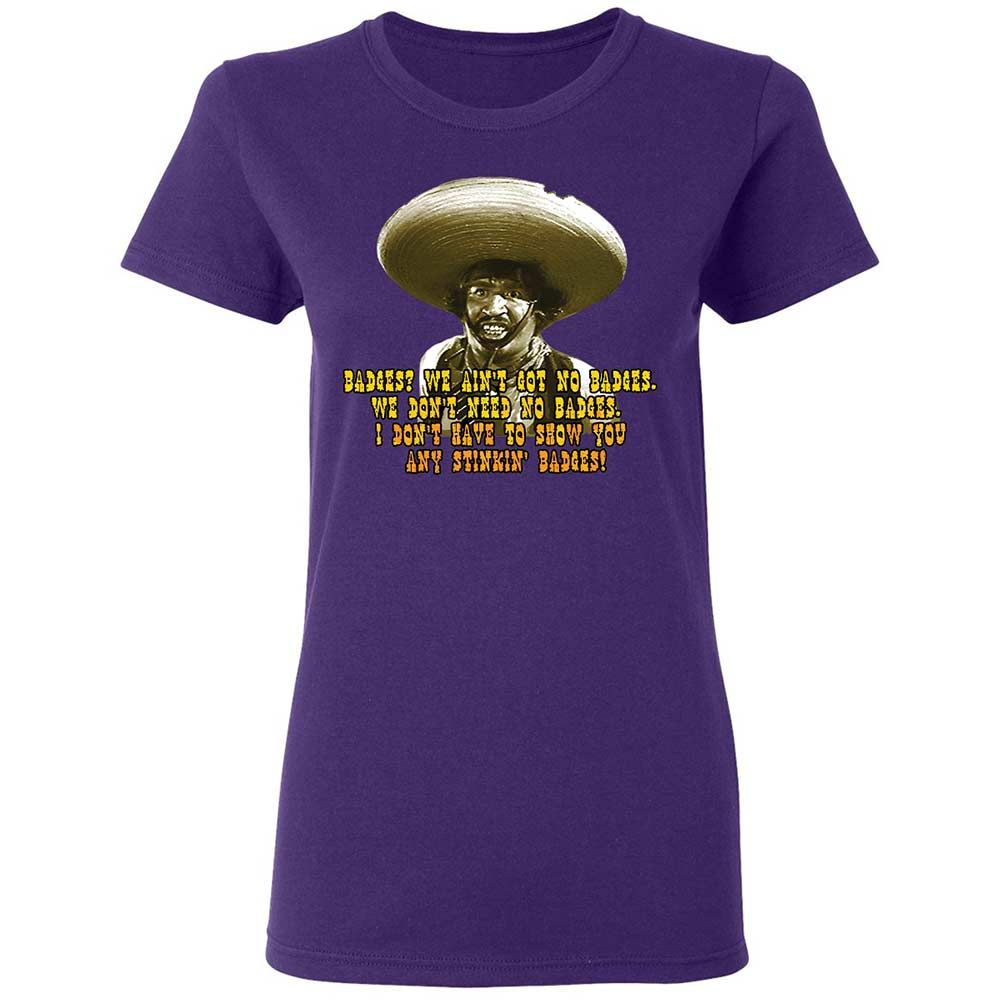 Ain't Got No Stinking Badges - Purple - 11