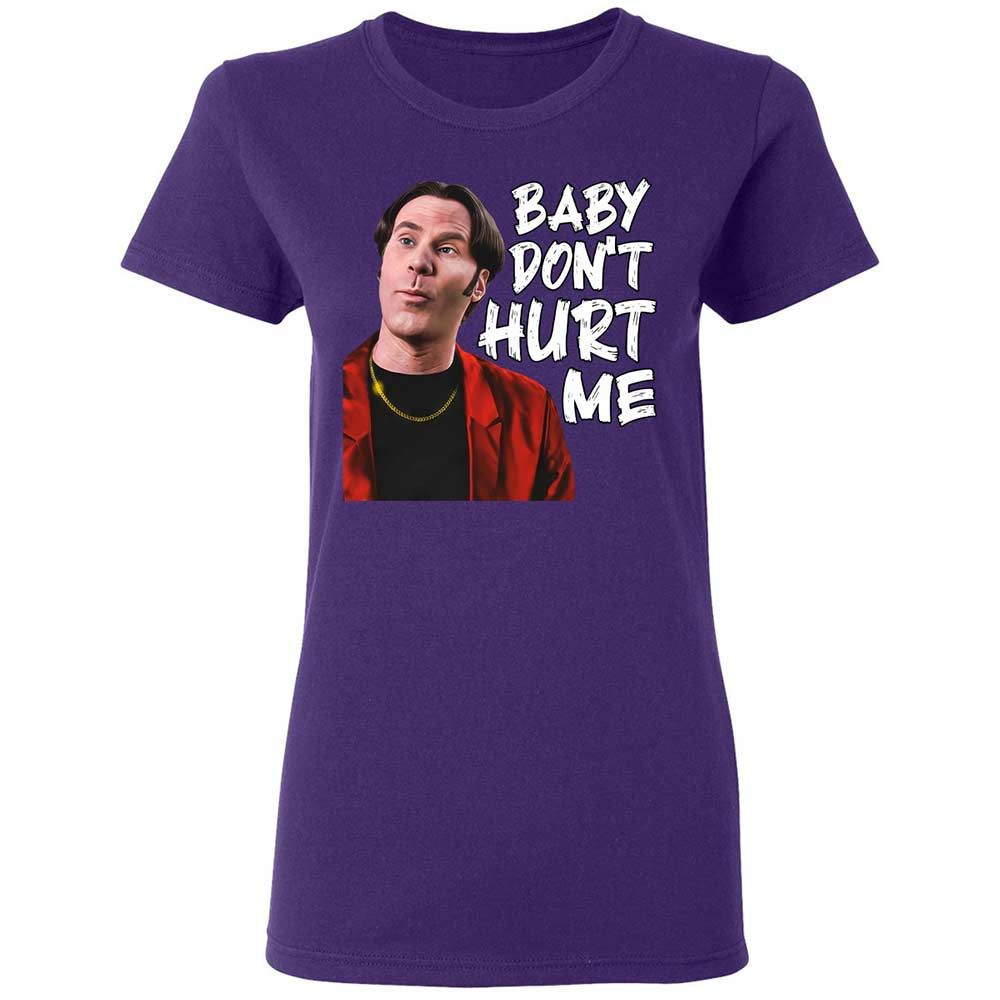 Baby Don't Hurt Me - Purple - 11