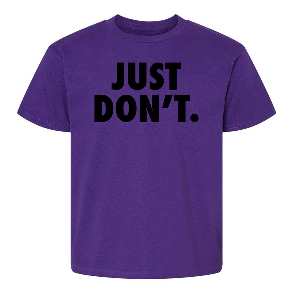 Just Don't. - Purple - 11