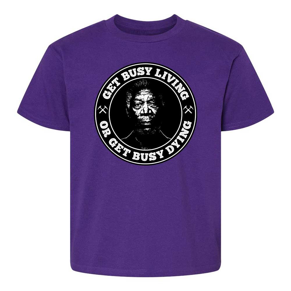 Get Busy Living or Get Busy Dying - Purple - 11
