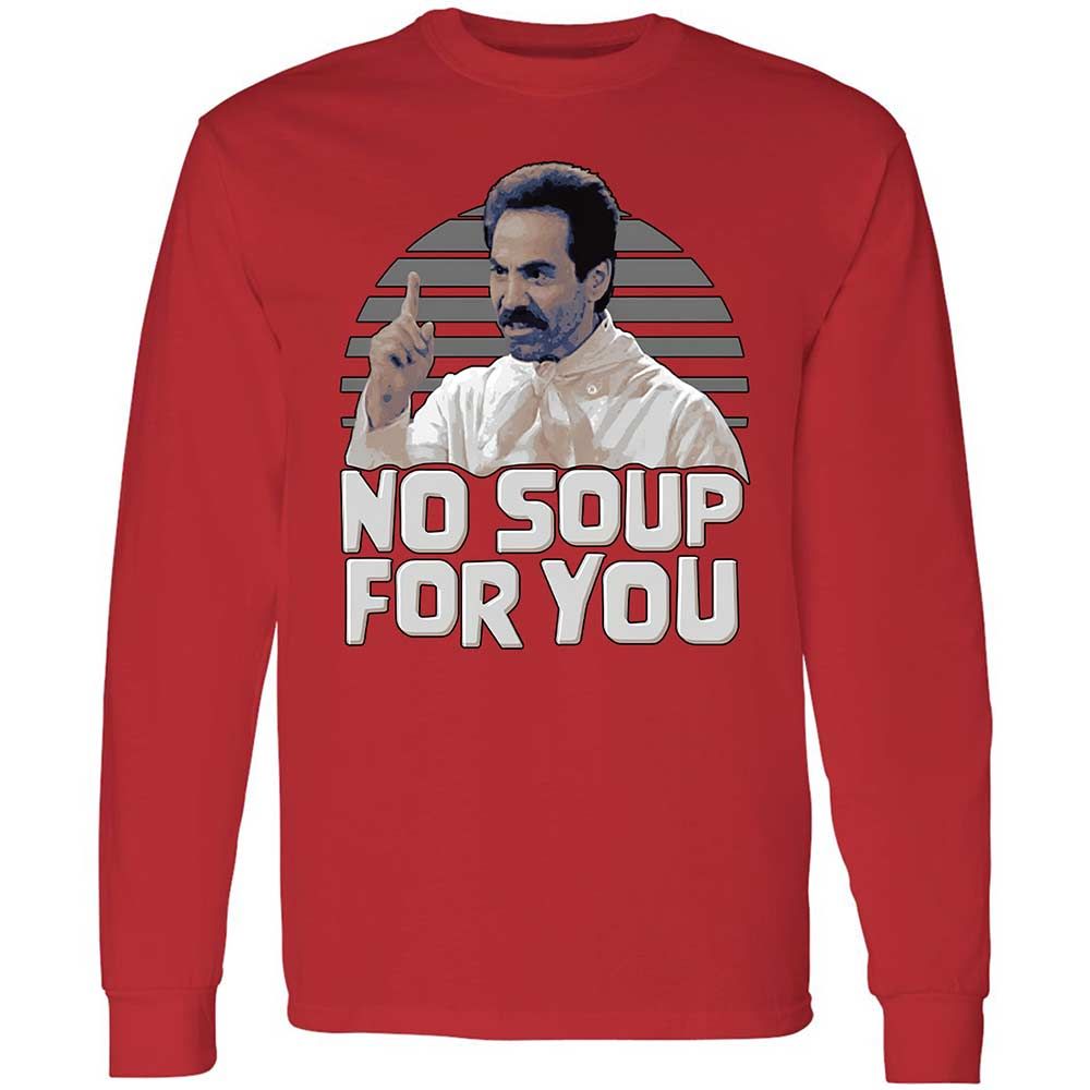 No Soup For You - Red - 11