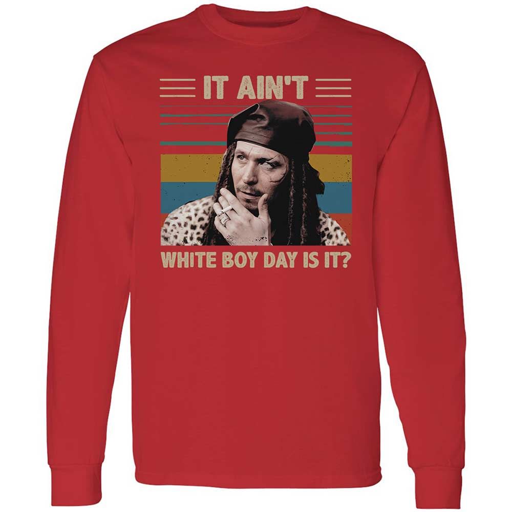 It ain't White Boy Day, is it - Red - 11