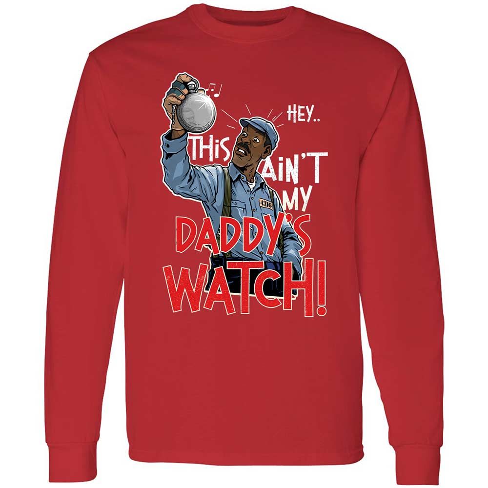This Ain't My Daddy's Watch - Red - 11