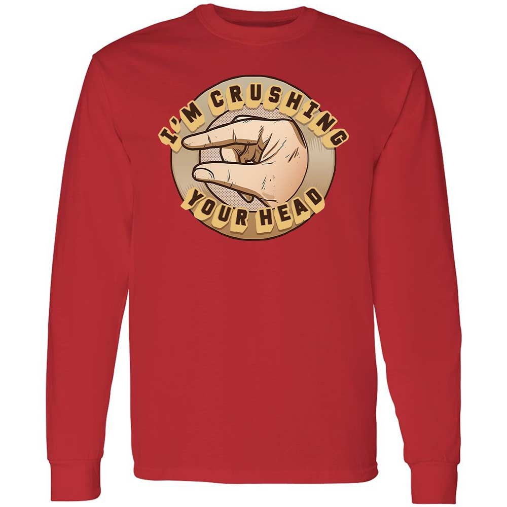 I'm Crushing Your Head - Red - 11