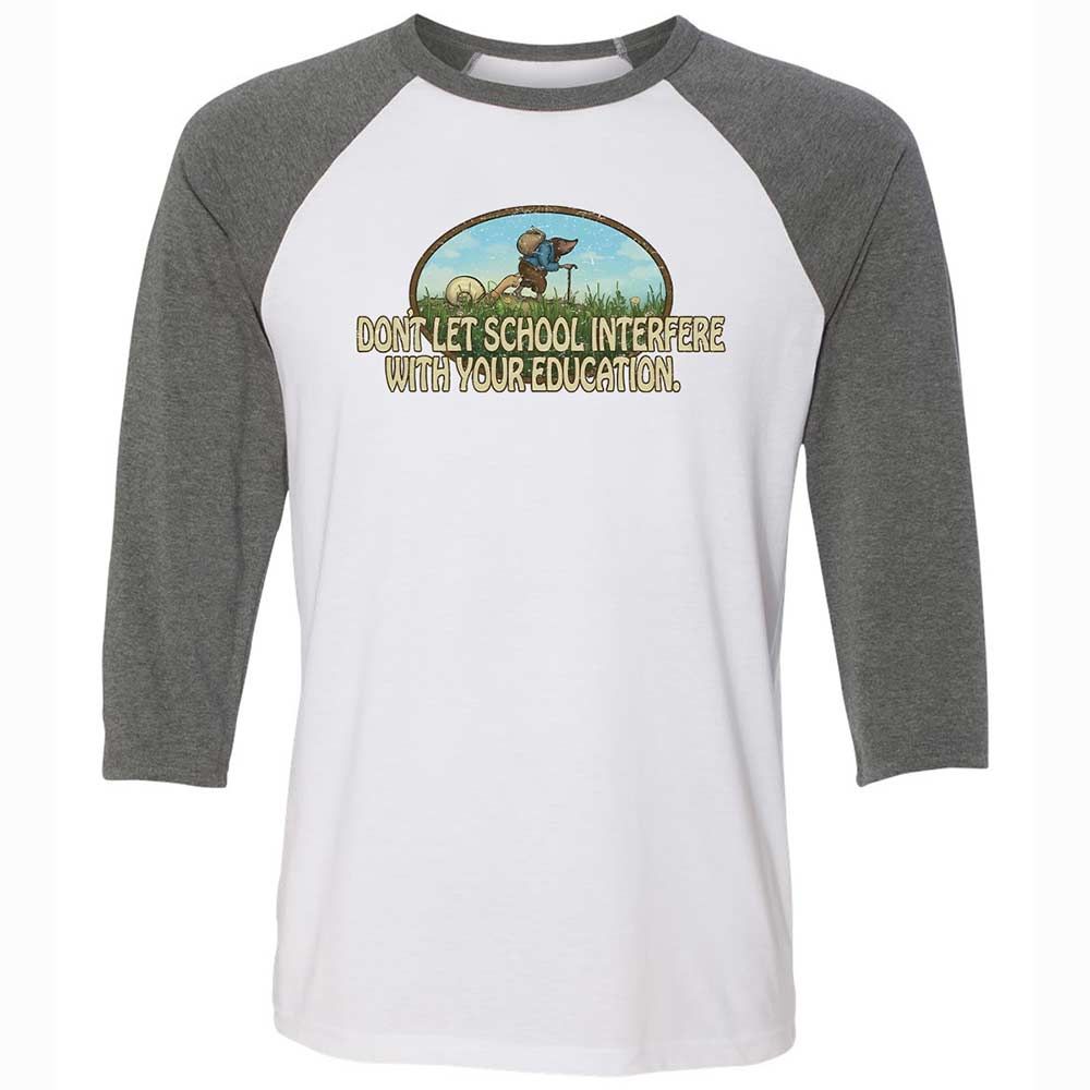 Don't Let School Interfere With Your Education - White/Deep Heather - 11