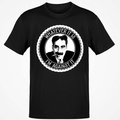 Whatever it is I'm against it - Black - 12