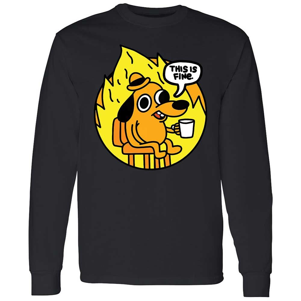 This is Fine - Black - 12