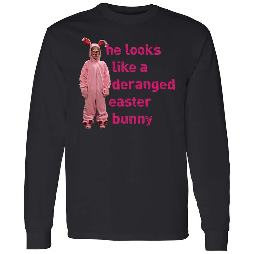 He Looks Like a Deranged Easter Bunny - Black - 12