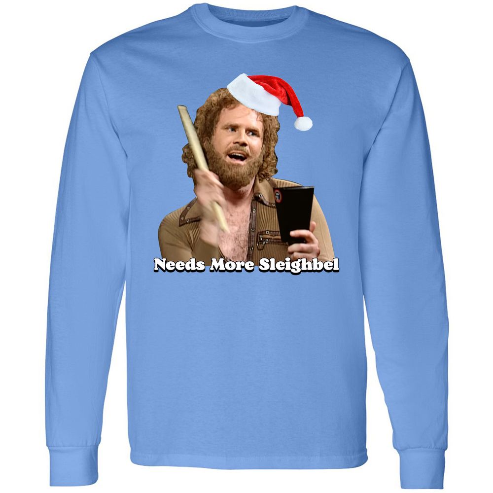 Needs More Sleighbel - Carolina Blue - 12