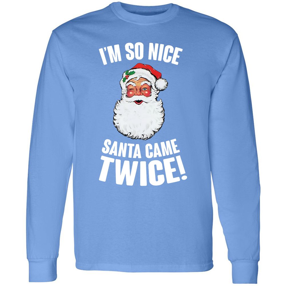 I'm So Nice Santa Came Twice! - Carolina Blue - 12