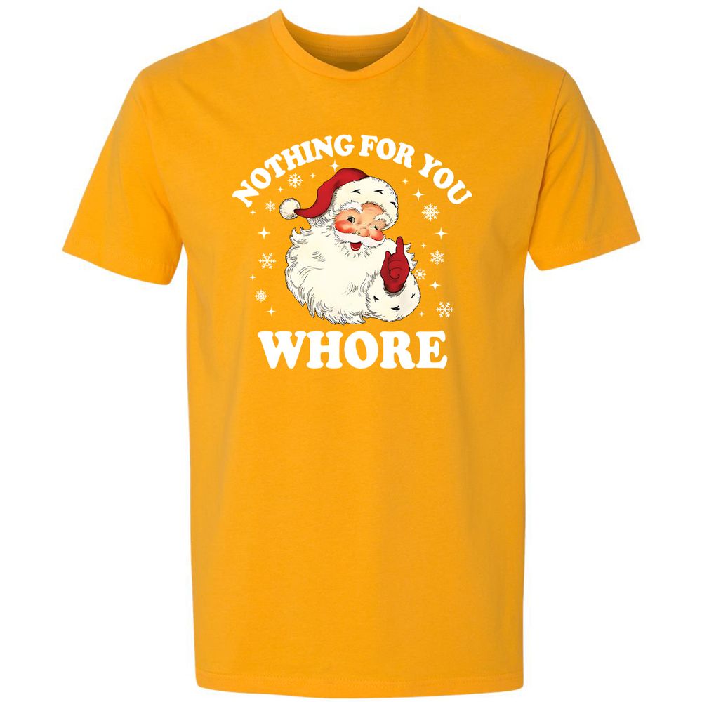 Nothing For You Whore Santa - Gold - 12