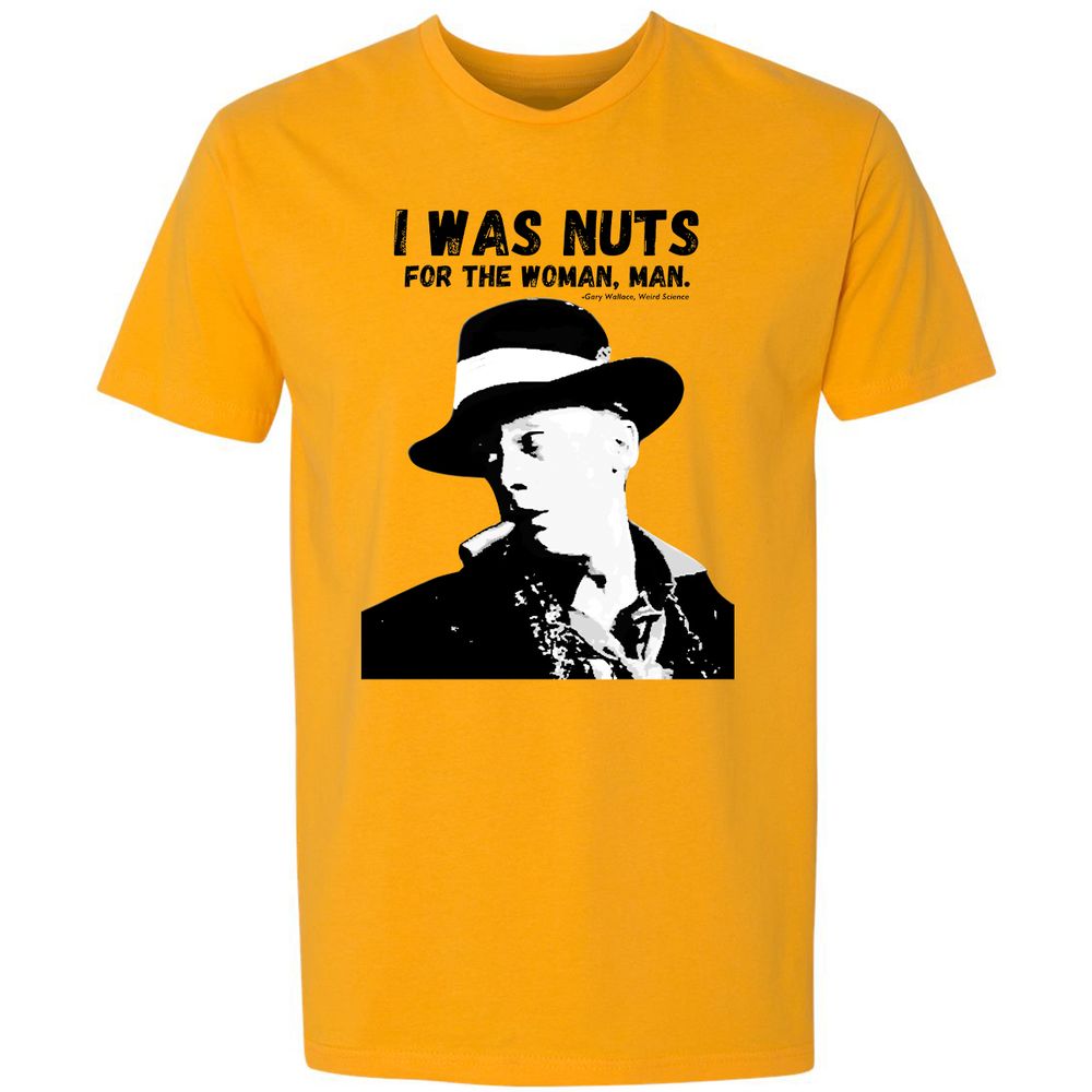 I was nuts for the woman, man - Gold - 12