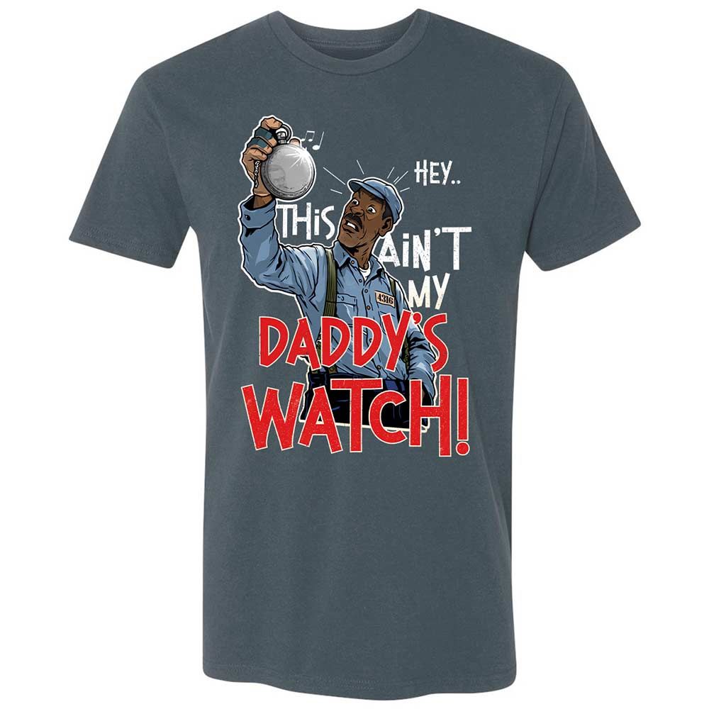 This Ain't My Daddy's Watch - Indigo - 12