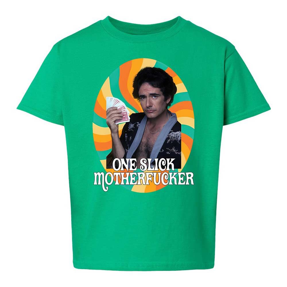 One Slick Motherfu*ker - Irish Green - 12
