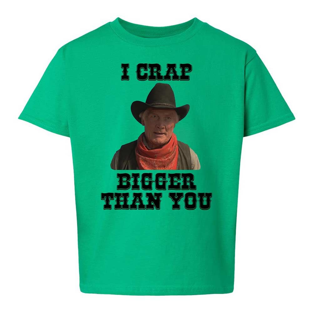 I Crap Bigger Than You - Irish Green - 12