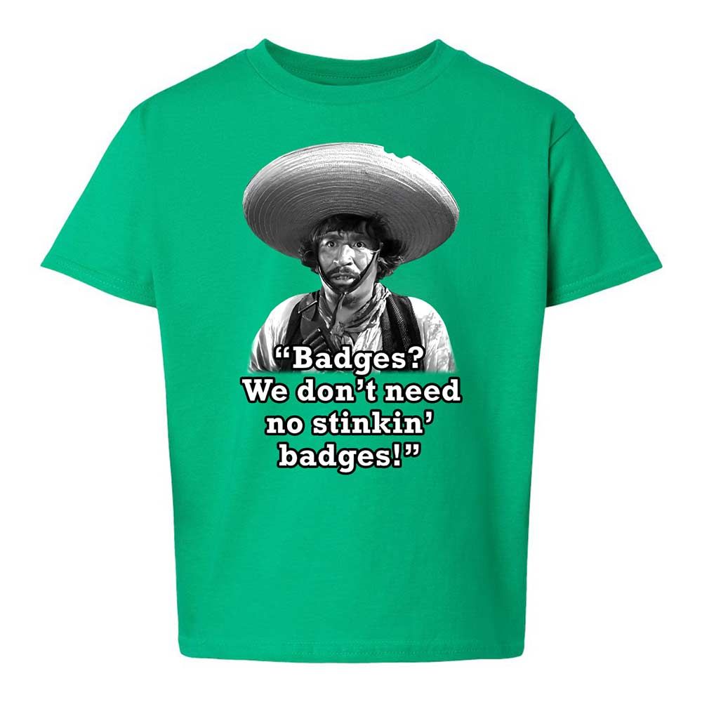 We don't need no stinkin' badges - Irish Green - 12
