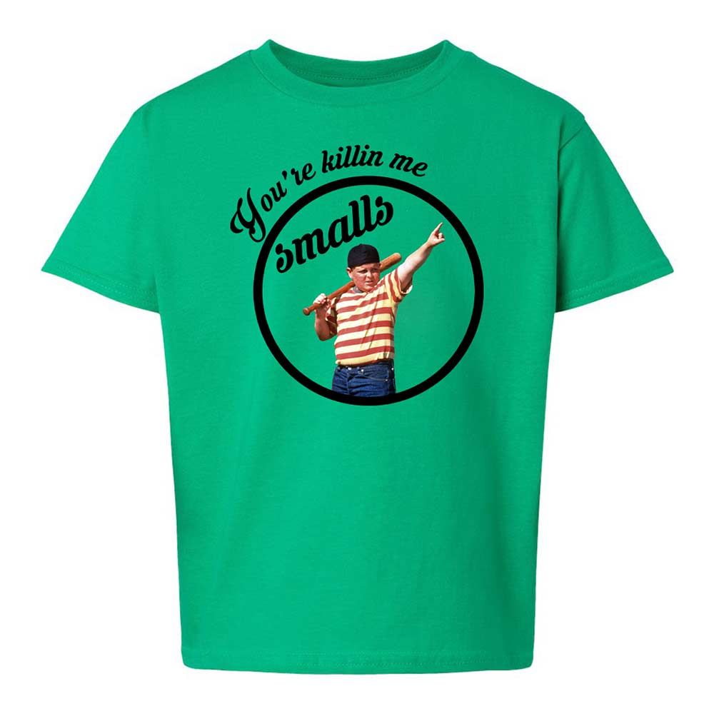 You’re killing me, Smalls - Irish Green - 12