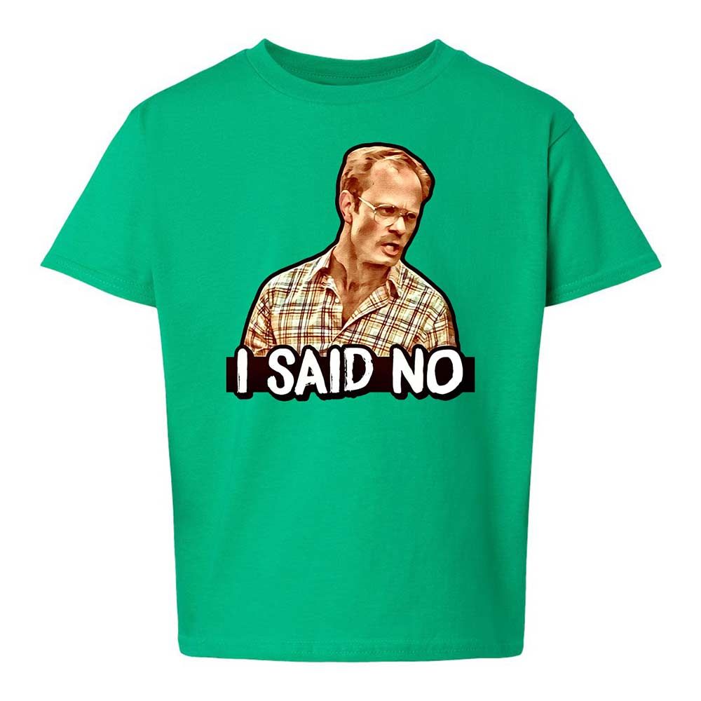 I Said No - Irish Green - 12