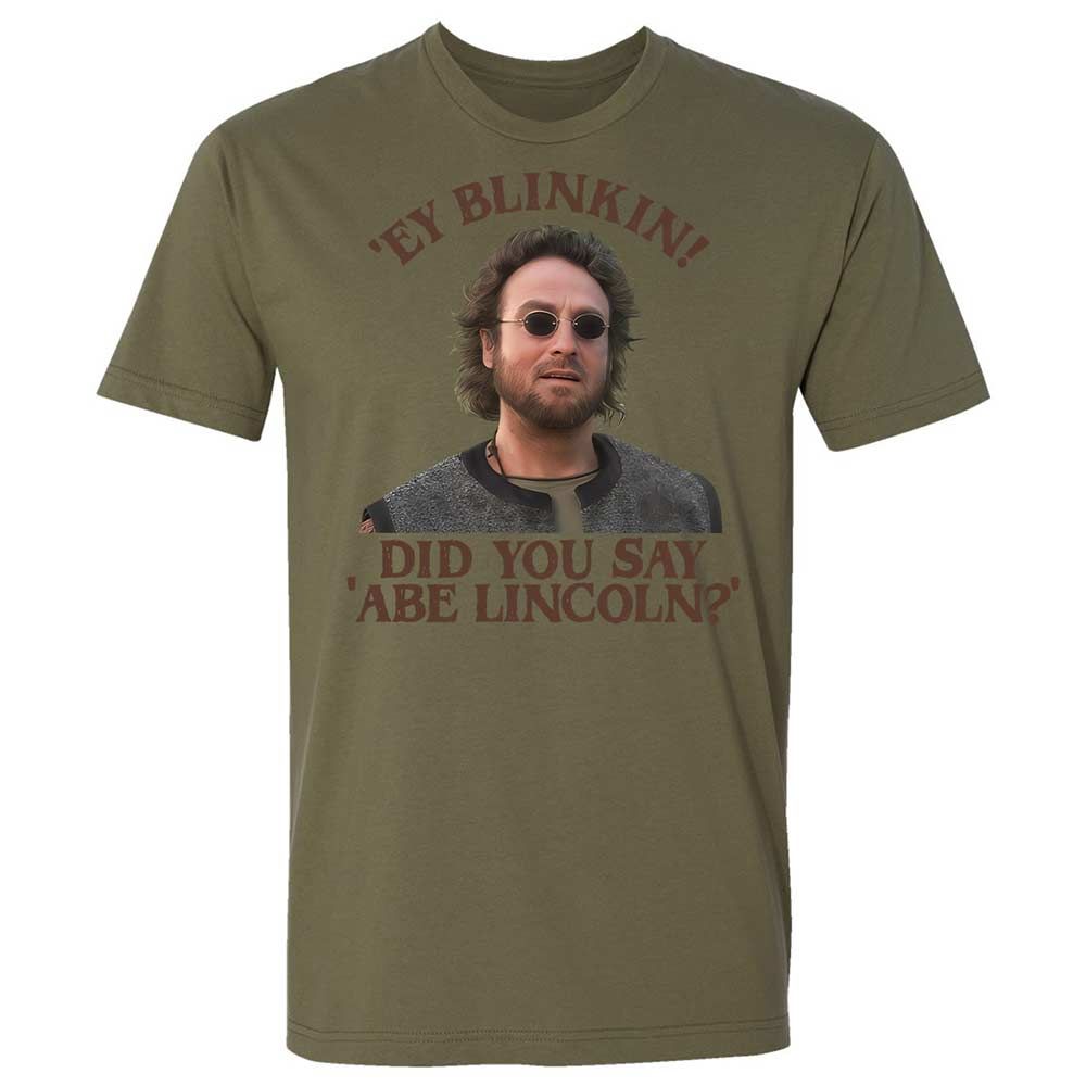 Did You Say Abe Lincoln - Military Green - 12