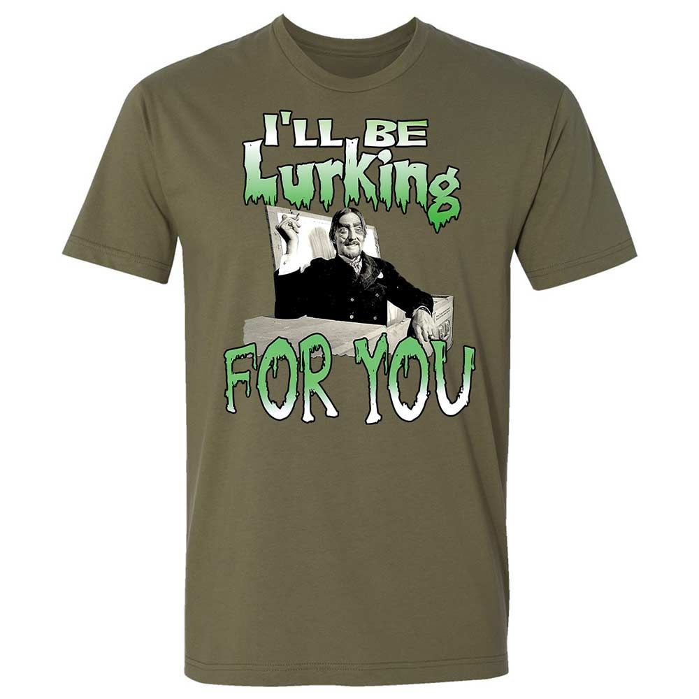 I'll be lurking for you - Military Green - 12