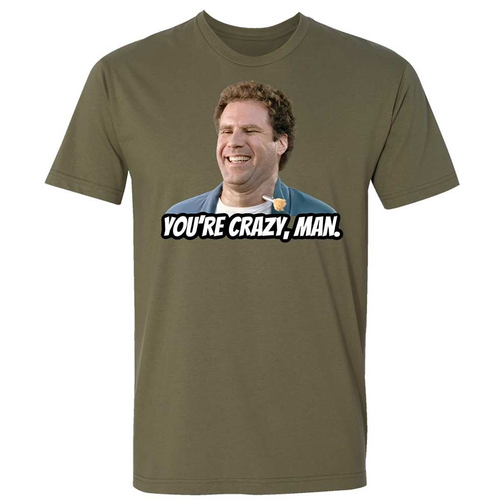 You're crazy, man - Military Green - 12